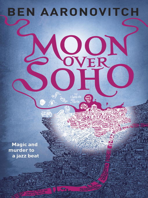 Title details for Moon Over Soho by Ben Aaronovitch - Available